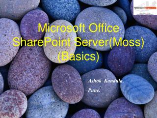 Microsoft Office SharePoint Server(Moss) (Basics)