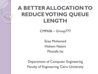 A BETTER ALLOCATION TO REDUCE VOTING QUEUE LENGTH