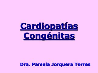 Cardiopatías Congénitas