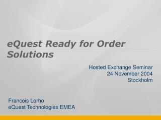 eQuest Ready for Order Solutions