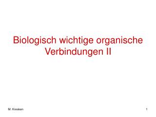 Biologisch wichtige organische Verbindungen II