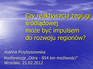 Czy reaktywacja żeglugi śródlądowej może być impulsem do rozwoju regionów?