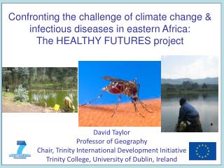 David Taylor Professor of Geography Chair, Trinity International Development Initiative