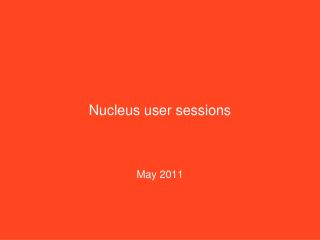 Nucleus user sessions