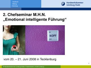 2. Chefseminar M.H.N. „Emotional intelligente Führung“