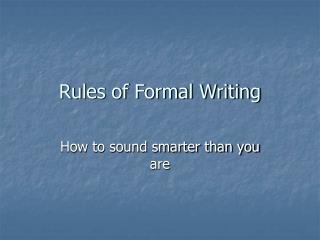 Rules of Formal Writing