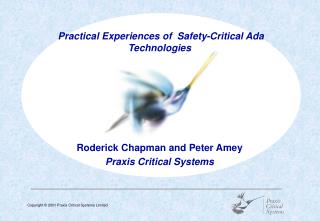 Roderick Chapman and Peter Amey Praxis Critical Systems