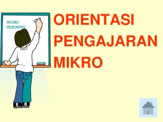 ORIENTASI PENGAJARAN MIKRO