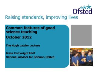 Raising standards, improving lives