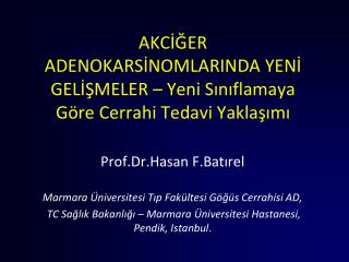 AKCİĞER ADENOKARSİNOMLARINDA YENİ GELİŞMELER – Yeni Sınıflamaya Göre Cerrahi Tedavi Yaklaşımı