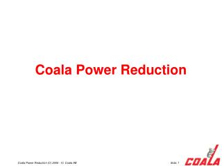 Coala Power Reduction