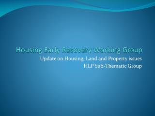 Housing Early Recovery Working Group