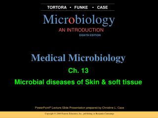 Ch. 13 Microbial diseases of Skin &amp; soft tissue