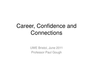 Career, Confidence and Connections