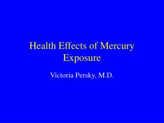 Health Effects of Mercury Exposure