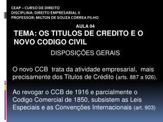 CEAP – CURSO DE DIREITO DISCIPLINA: DIREITO EMPRESARIAL II PROFESSOR: MILTON DE SOUZA CORREA FILHO