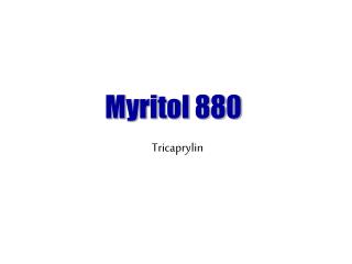 Myritol 880