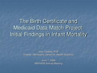 The Birth Certificate and Medicaid Data Match Project: Initial Findings in Infant Mortality