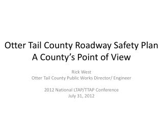 Otter Tail County Roadway Safety Plan A County’s Point of View