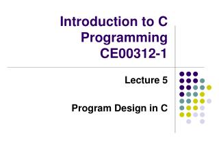 Introduction to C Programming CE00312-1