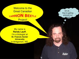 Welcome to the Great Canadian C A R R I O N B E E T L E Project!