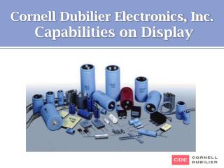 Cornell Dubilier Electronics, Inc. Capabilities on Display