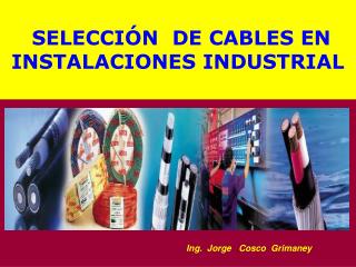 SELECCIÓN DE CABLES EN INSTALACIONES INDUSTRIAL