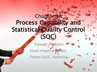 Chapter 9A Process Capability and Statistical Quality Control (SQC)