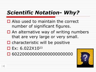 Scientific Notation- Why?