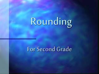 Rounding