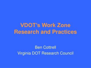 VDOT’s Work Zone Research and Practices