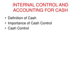 INTERNAL CONTROL AND ACCOUNTING FOR CASH