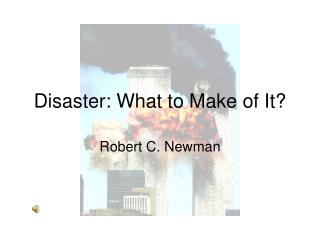 Disaster: What to Make of It?