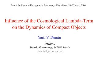 Influence of the Cosmological Lambda-Term on the Dynamics of Compact Objects