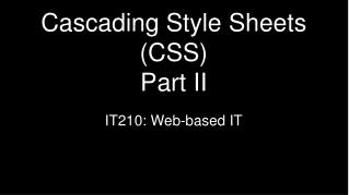 Cascading Style Sheets (CSS) Part II