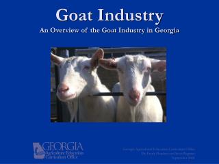 Goat Industry An Overview of the Goat Industry in Georgia
