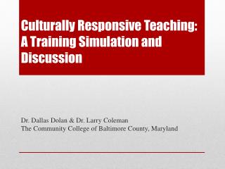 Culturally Responsive Teaching : A Training Simulation and Discussion