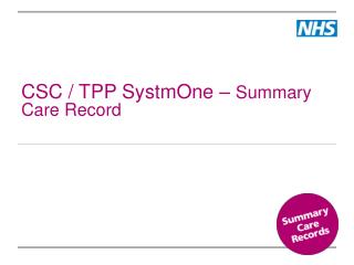 CSC / TPP SystmOne – Summary Care Record