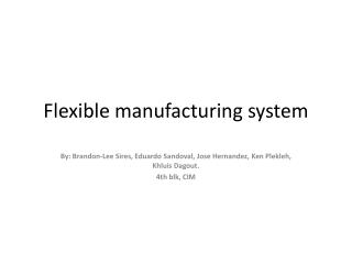 Flexible manufacturing system