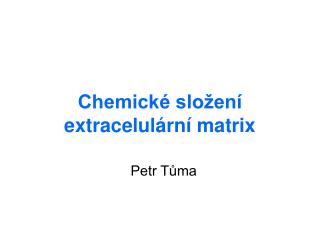 Chemické složení extracelulární matrix