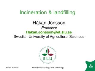 Incineration &amp; landfilling