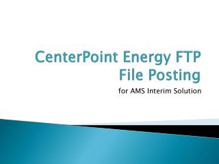 CenterPoint Energy FTP File Posting