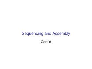 Sequencing and Assembly