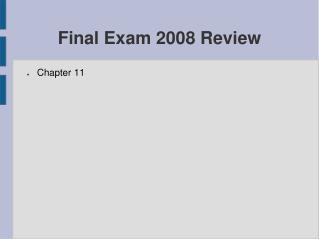 Final Exam 2008 Review