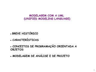 MODELAGEM COM A UML (UNIFIED MODELING LANGUAGE)