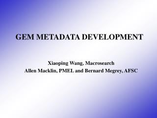 GEM METADATA DEVELOPMENT