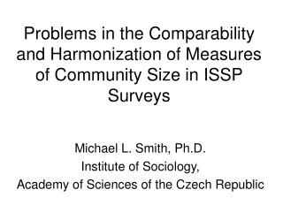Problems in the Comparability and Harmonization of Measures of Community Size in ISSP Surveys