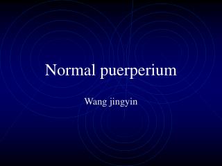 Normal puerperium