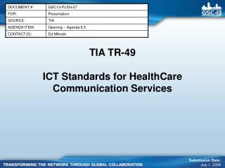 TIA TR-49 ICT Standards for HealthCare Communication Services