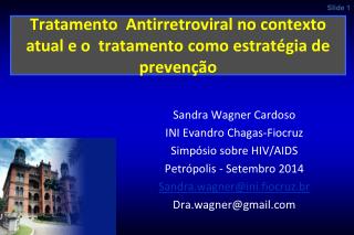 Tratamento Antirretroviral no contexto atual e o tratamento como estratégia de prevenção